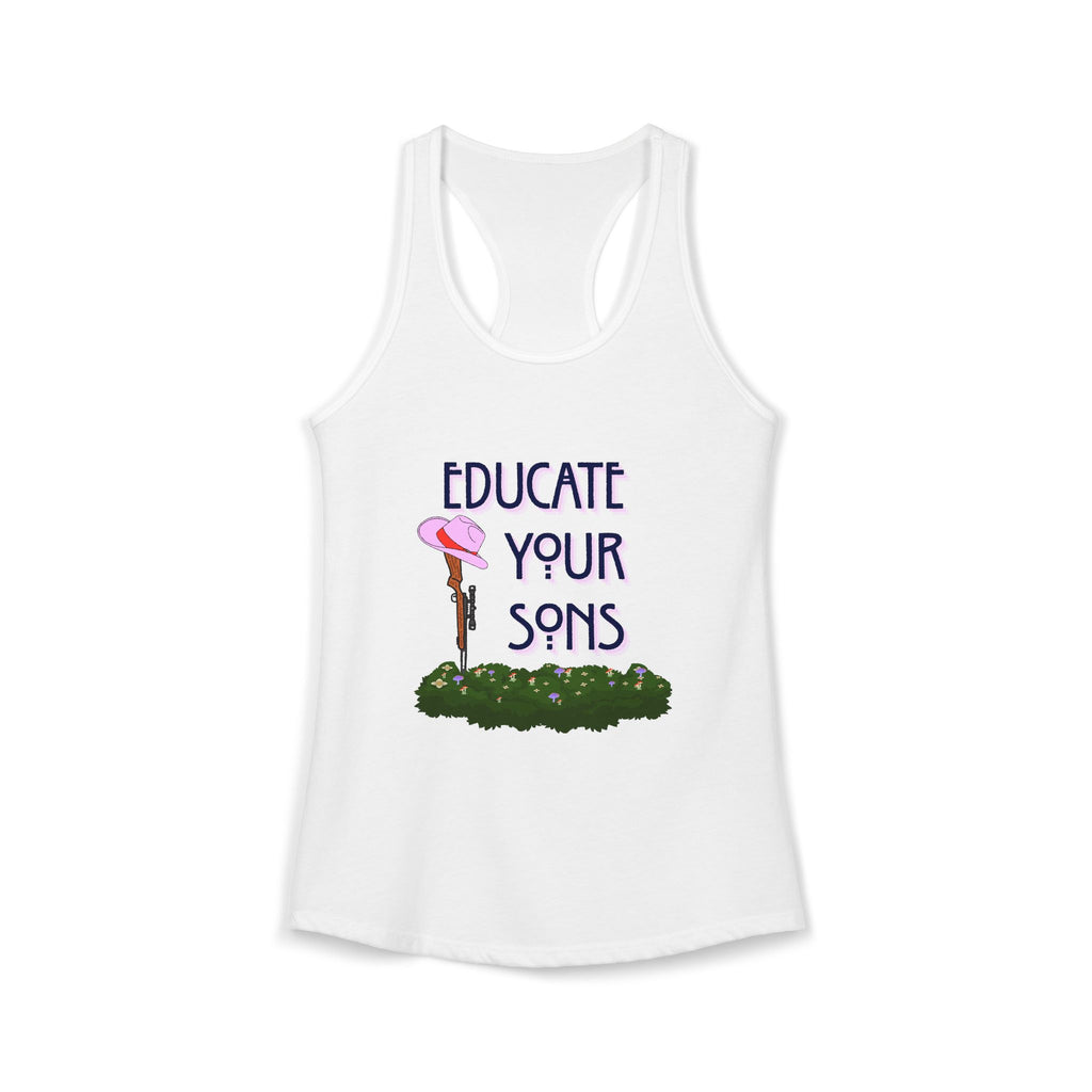 Educate Your Sons Women's Racerback Tank Feminist Quote Graphic T-shirt