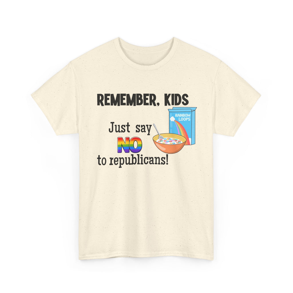 "Remember, Kids: Just Say NO to Republicans!" Funny Political Graphic Unisex Cotton T-Shirt