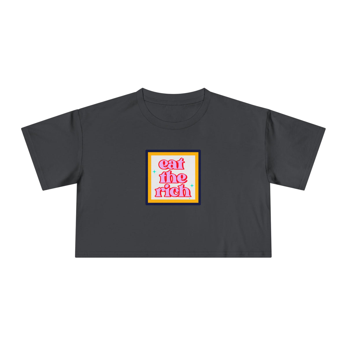 Eat The Rich - Pink Graphic Protest Crop Top Tee