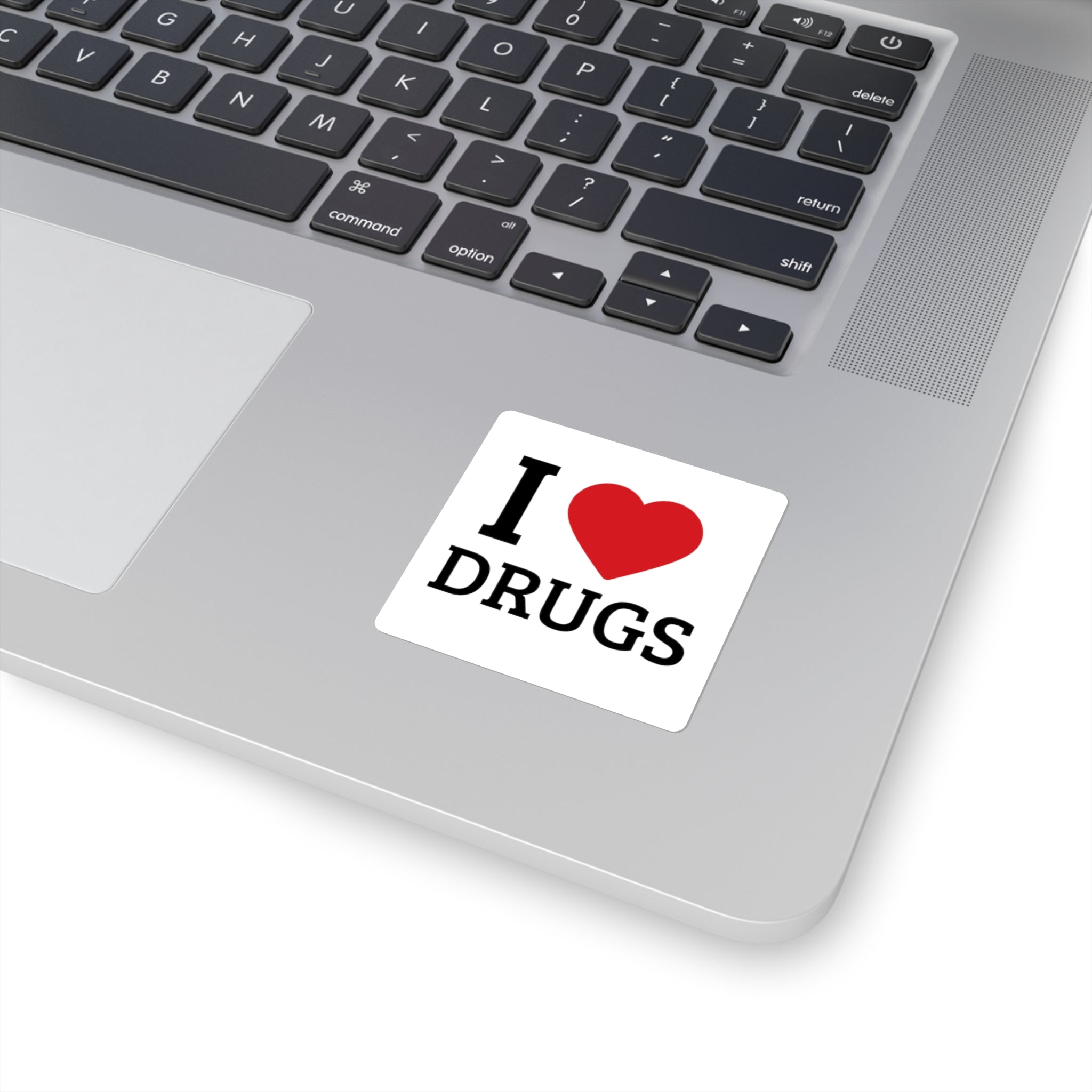 Square Sticker —Adult Humor  I LOVE DRUGS Graphic.