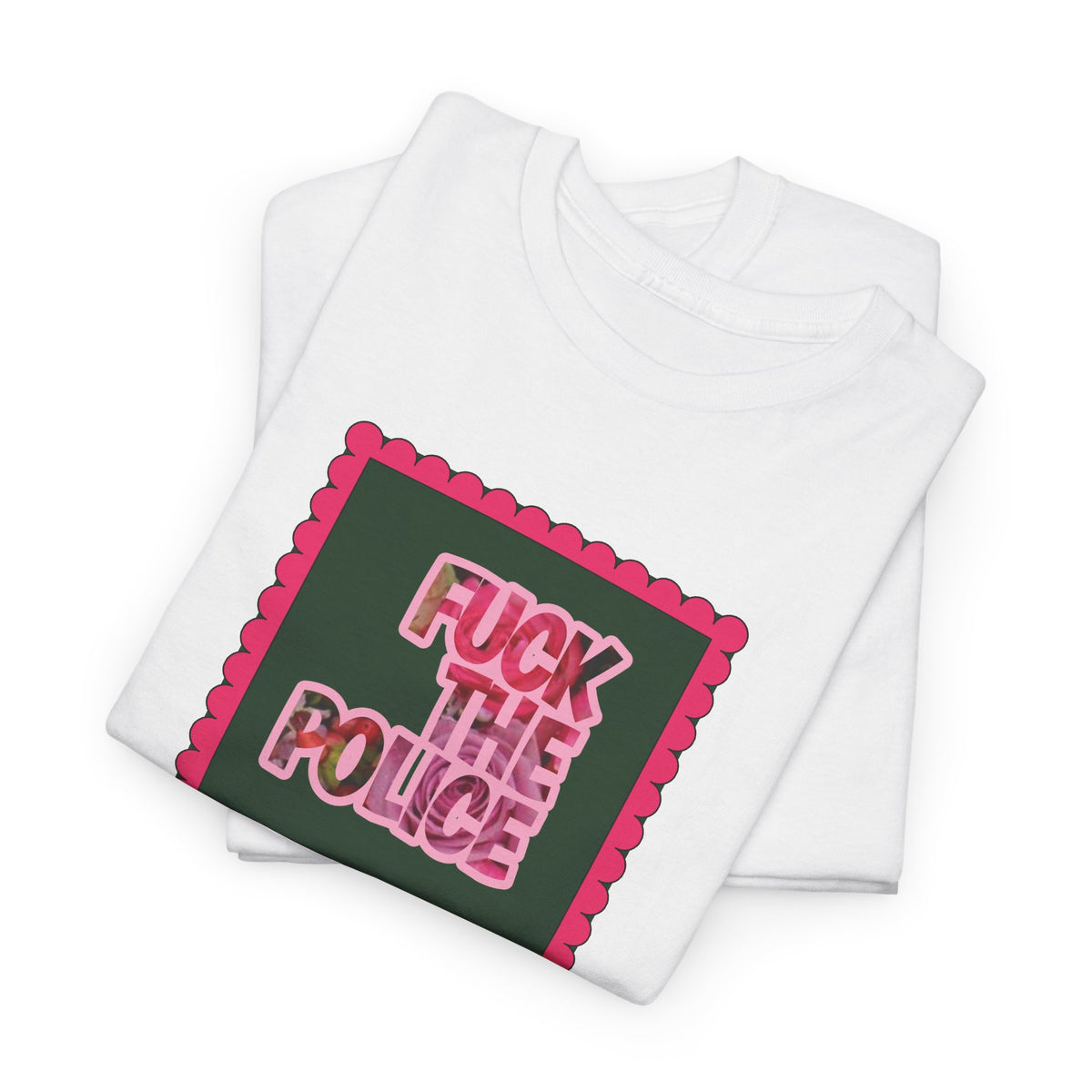'Fuck The Police' Feminine Protest Graphic Unisex Cotton T-Shirt