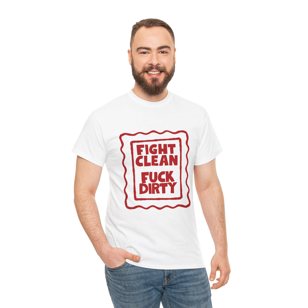 T-Shirt — "Fight Clean, Fuck Dirty" Bold Red Graphic Tee