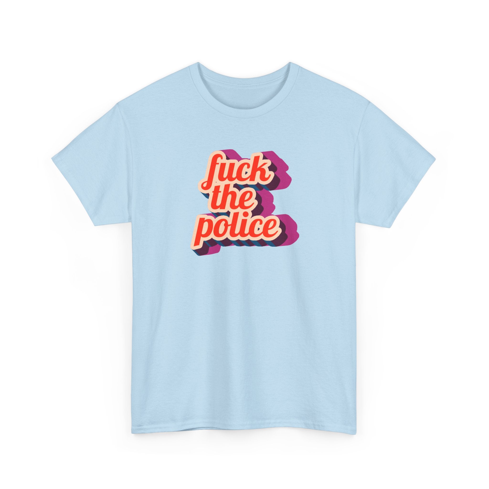 'Fuck the Police' Retro Script Unisex Cotton Protest T-shirt