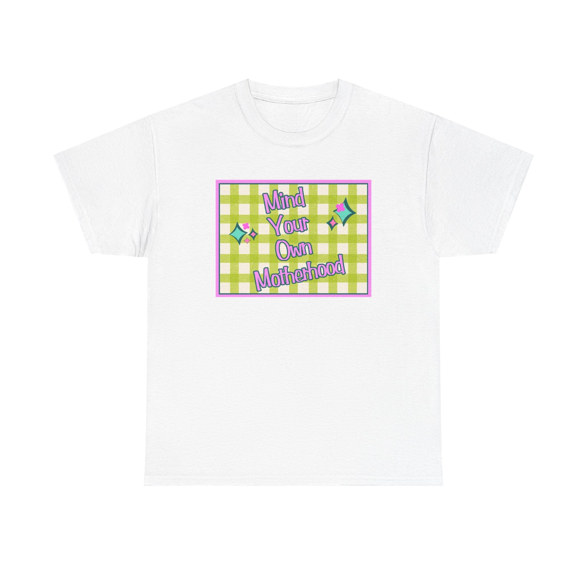 Mind Your Own Motherhood Tee — Feminist Retro Slogan T-Shirt