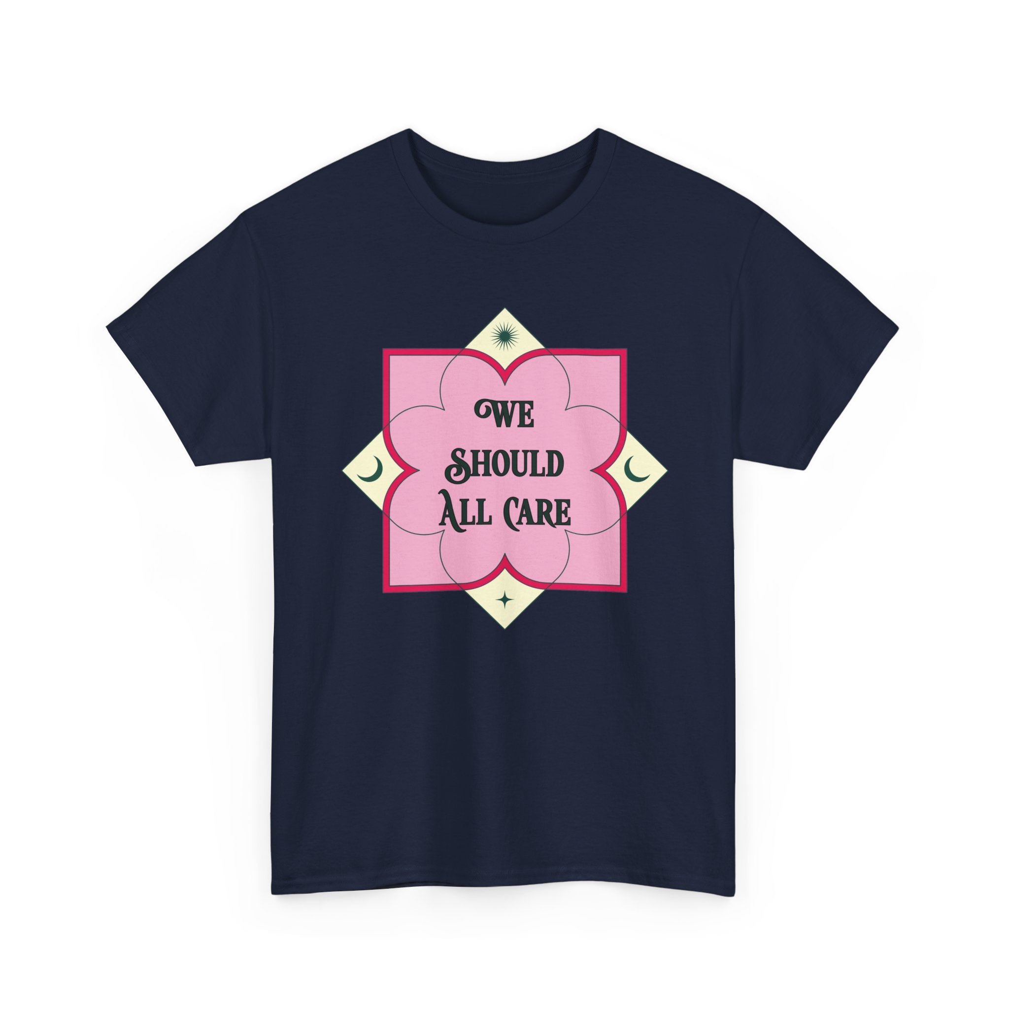 We Should All Care T-Shirt — Pink Floral Compassion Graphic Tee