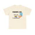 Political Graphic Tee — "Remember, Kids: Just Say NO to Republicans!" Funny Protest Shirt