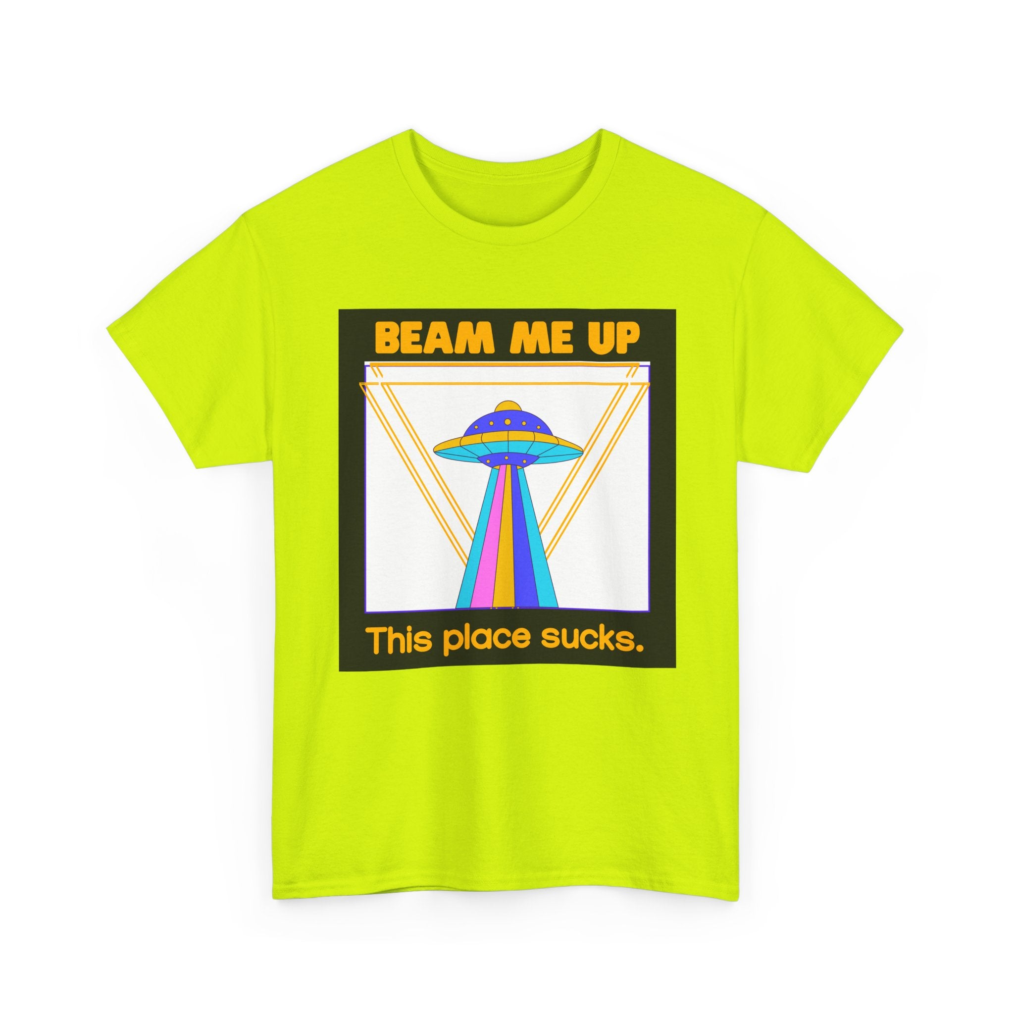 Beam Me Up Funny UFO T-Shirt — Colorful Alien Sarcasm Tee