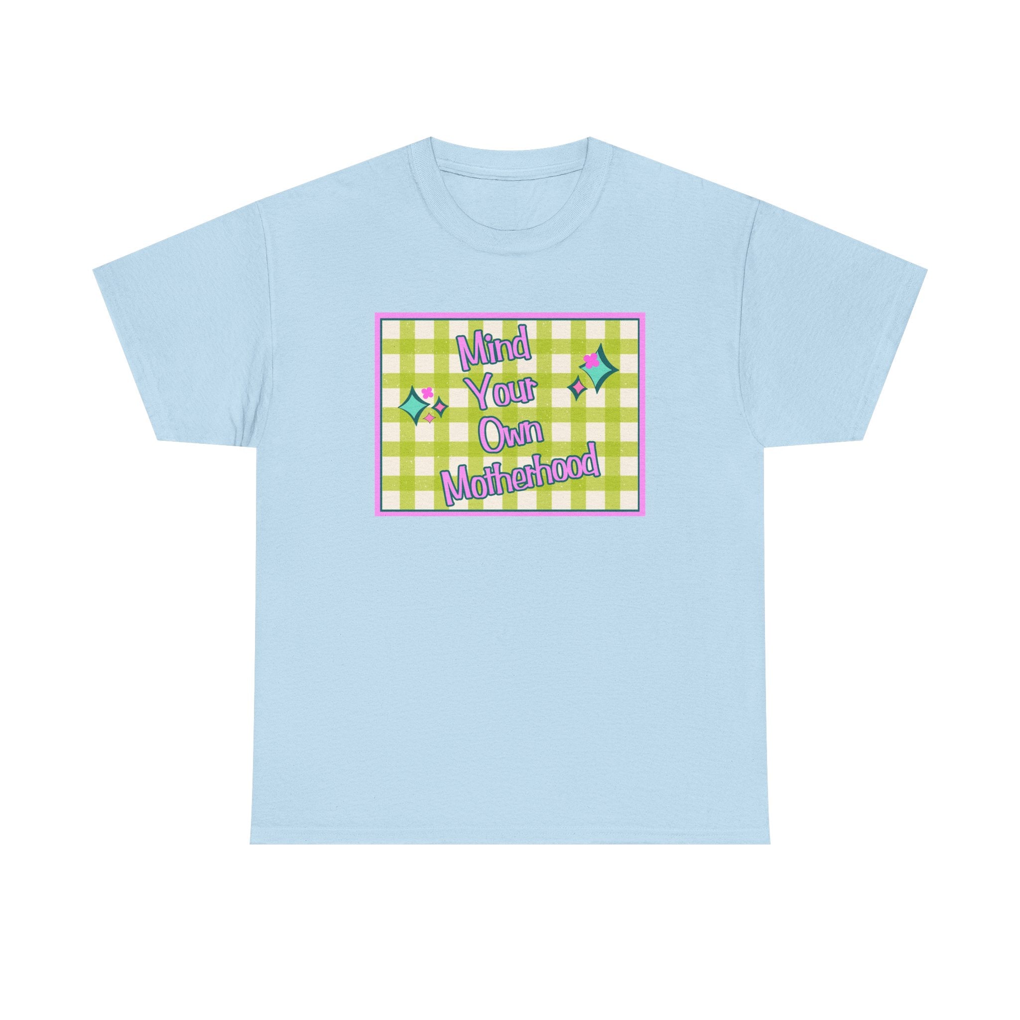 Mind Your Own Motherhood Tee — Feminist Retro Slogan T-Shirt