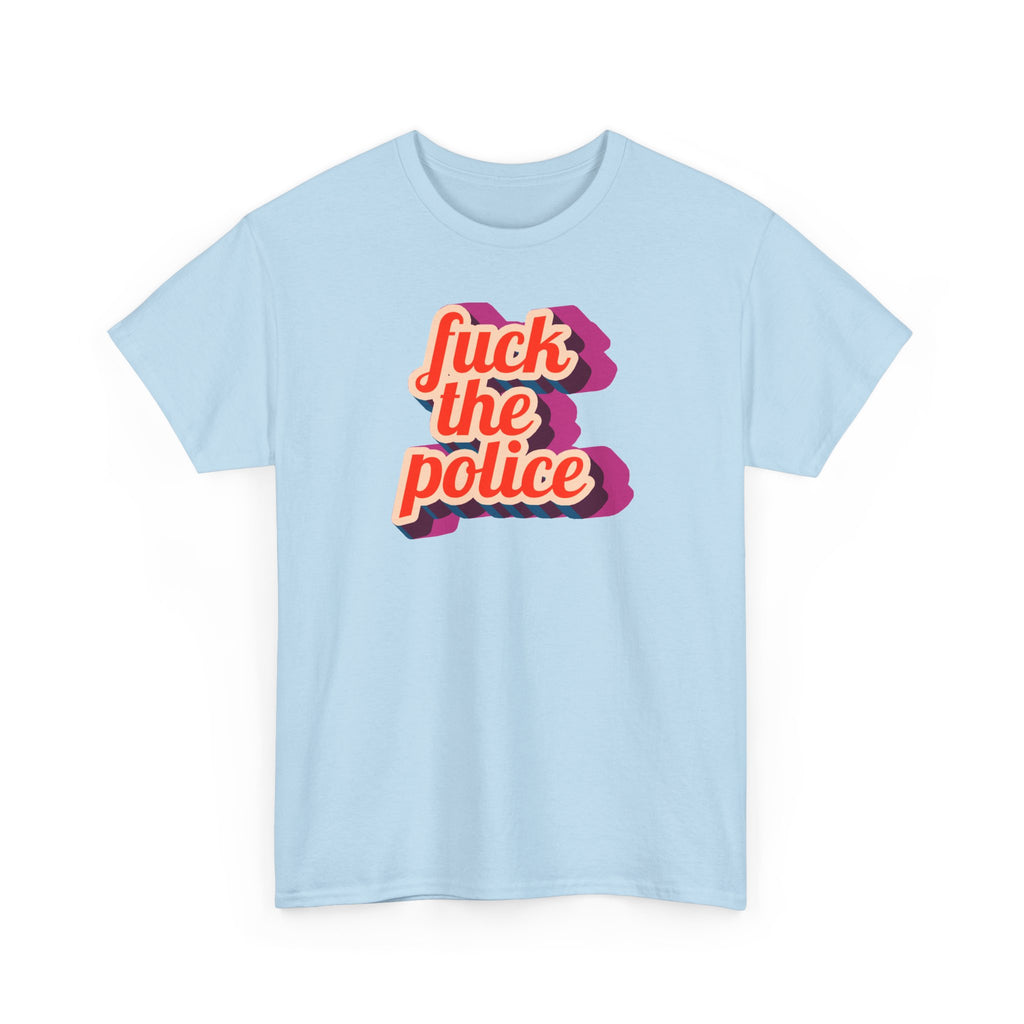 Fuck the Police Retro Script Unisex Cotton Protest T-shirt