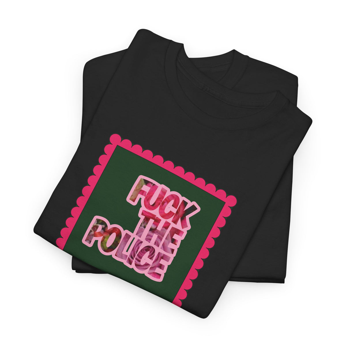 'Fuck The Police' Feminine Protest Graphic Unisex Cotton T-Shirt