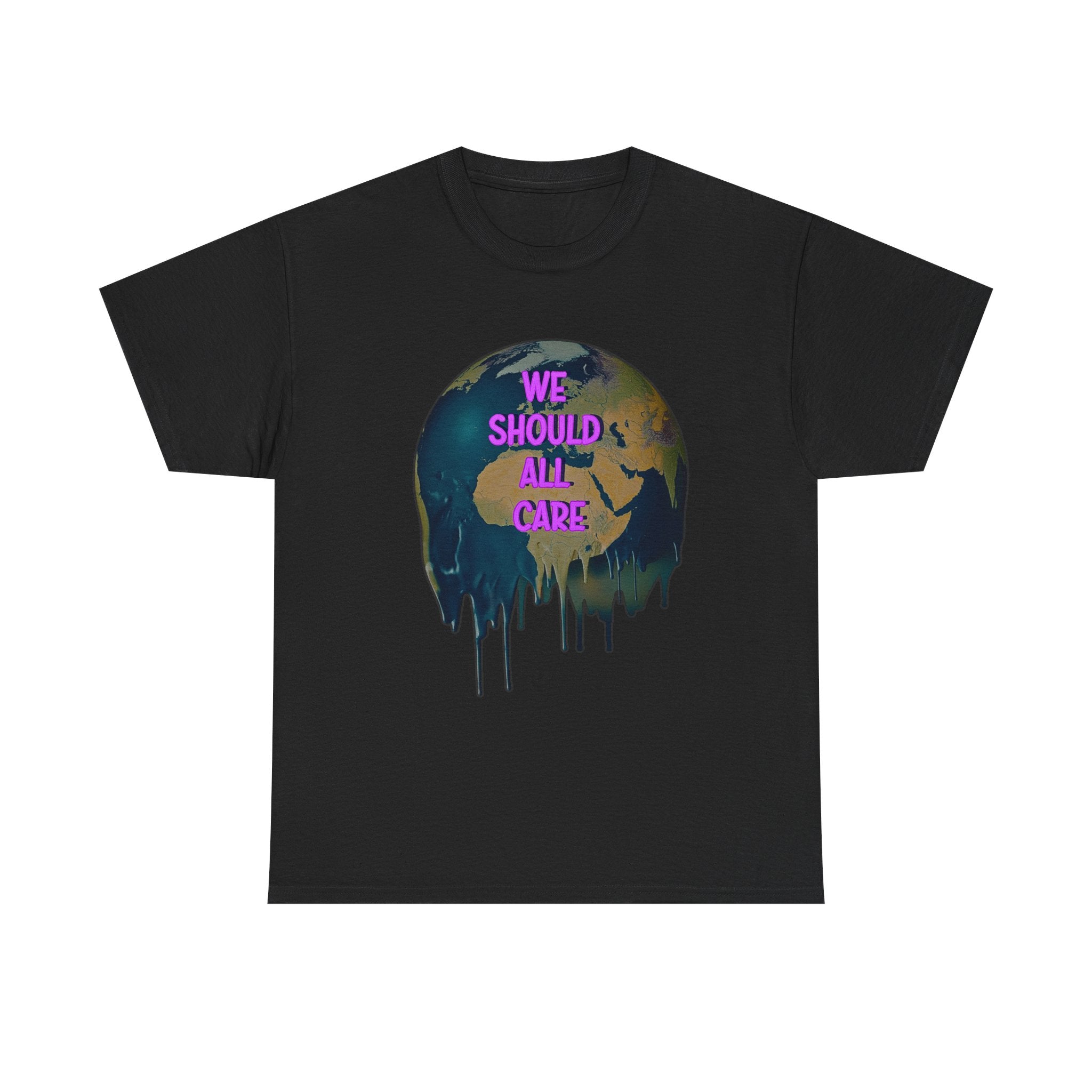 We Should All Care Climate Awareness T-Shirt