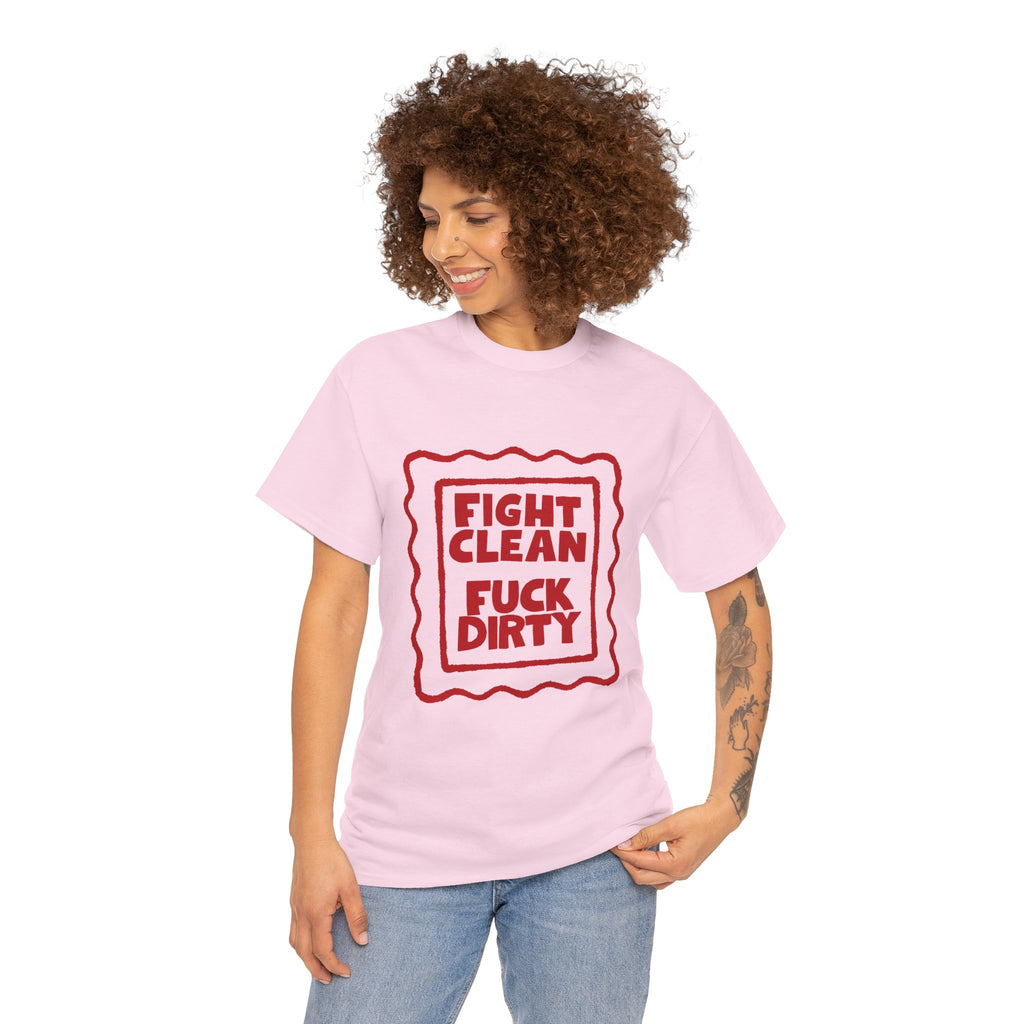 T-Shirt — "Fight Clean, Fuck Dirty" Bold Red Graphic Tee