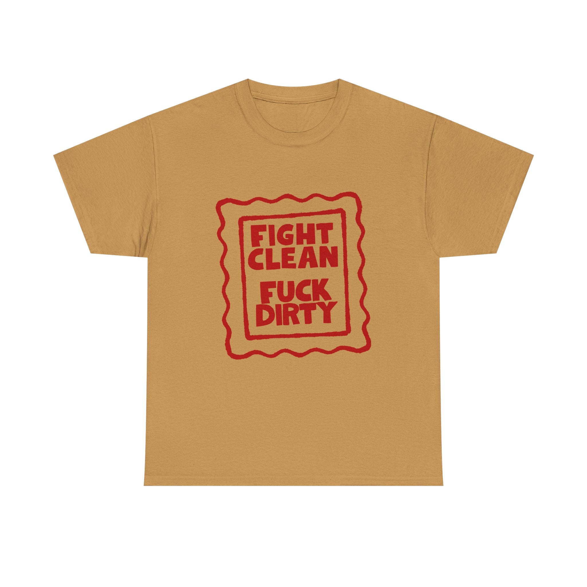 T-Shirt — "Fight Clean, Fuck Dirty" Bold Red Graphic Tee