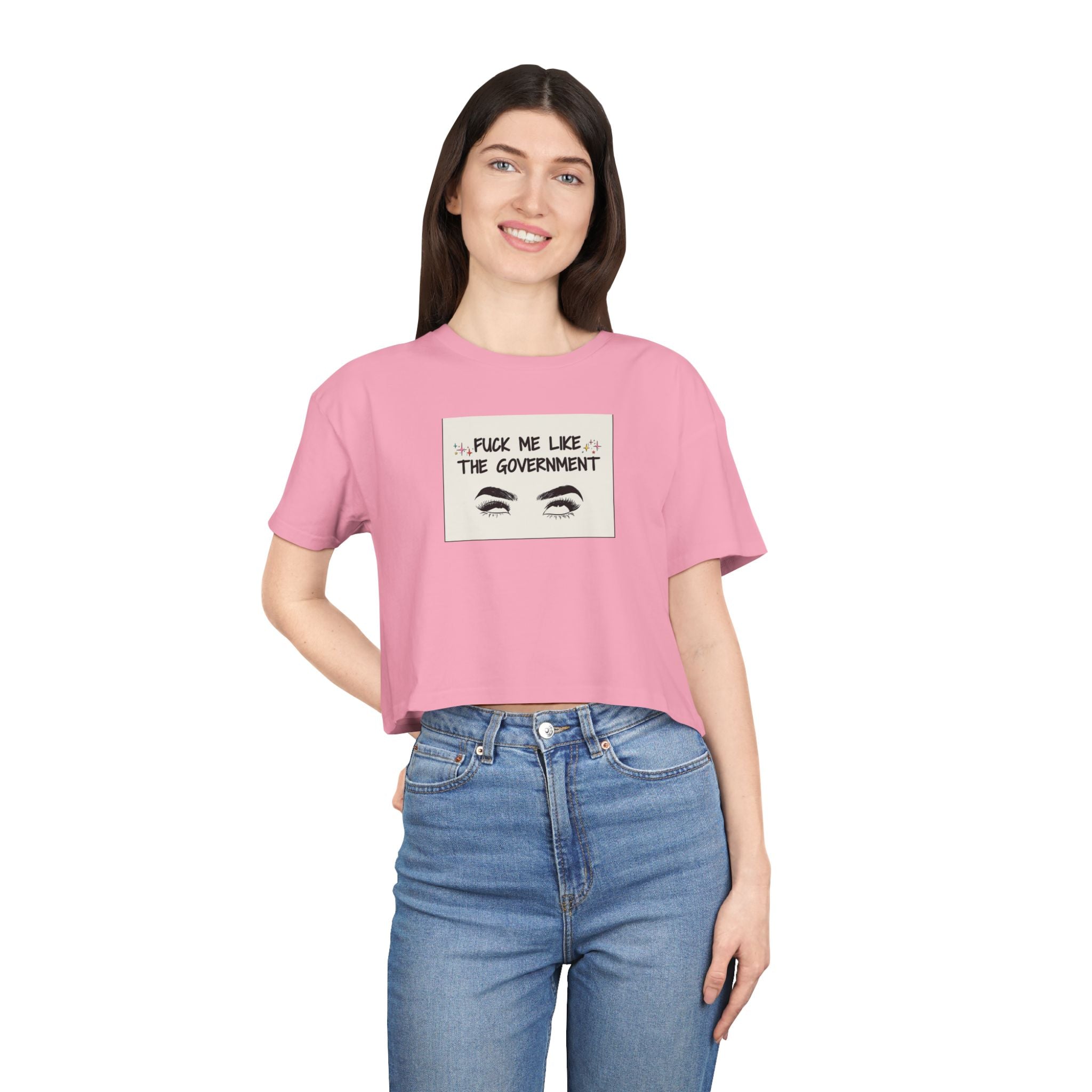 Fuck Me Like The Government - Statement Crop Top Tee