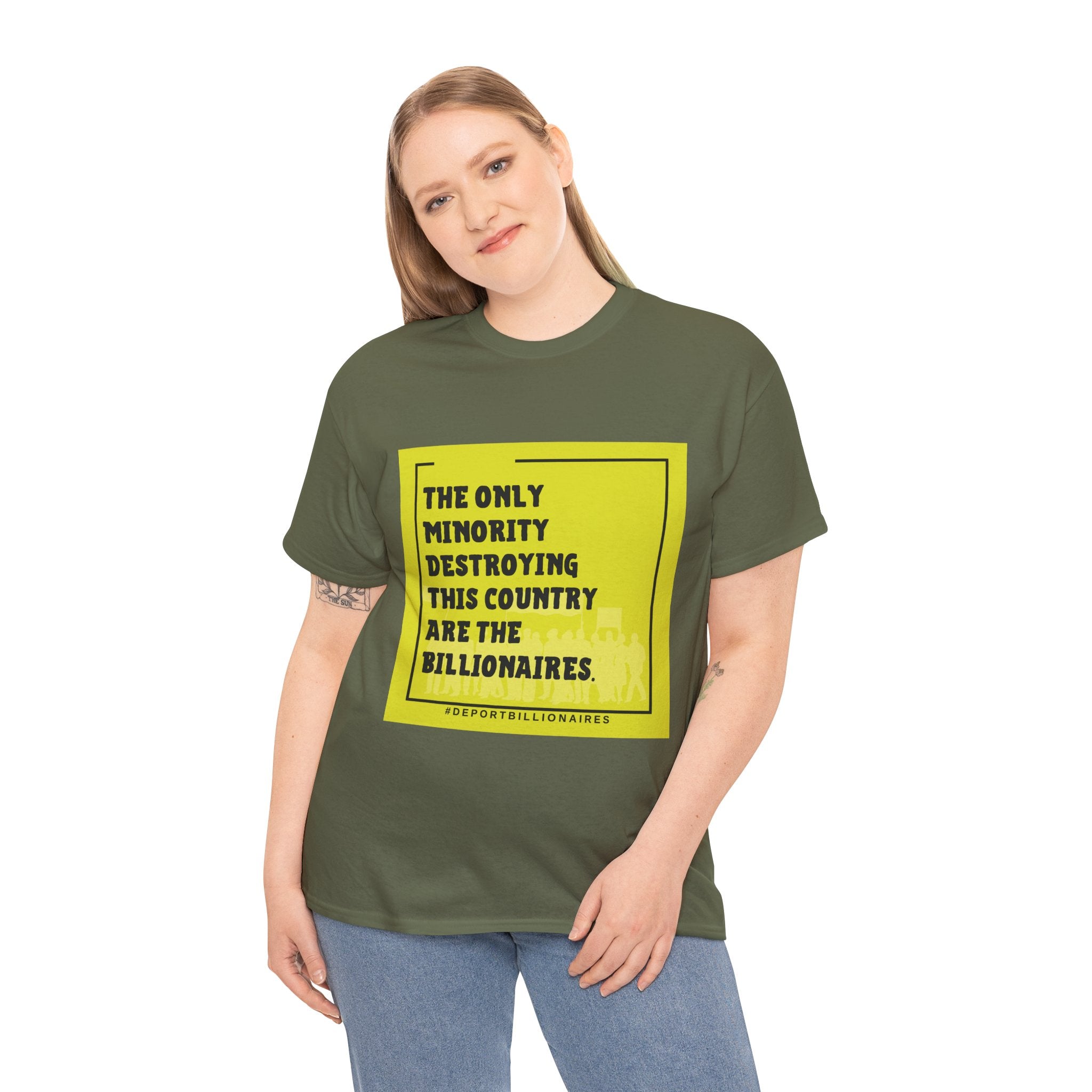 Political Statement Tee — "The Only Minority Destroying This Country Are The Billionaires"