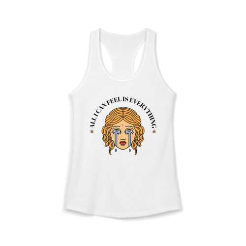 "All I Can Feel Is Everything" Women's American Tattoo Style Graohic Ideal Racerback Tank