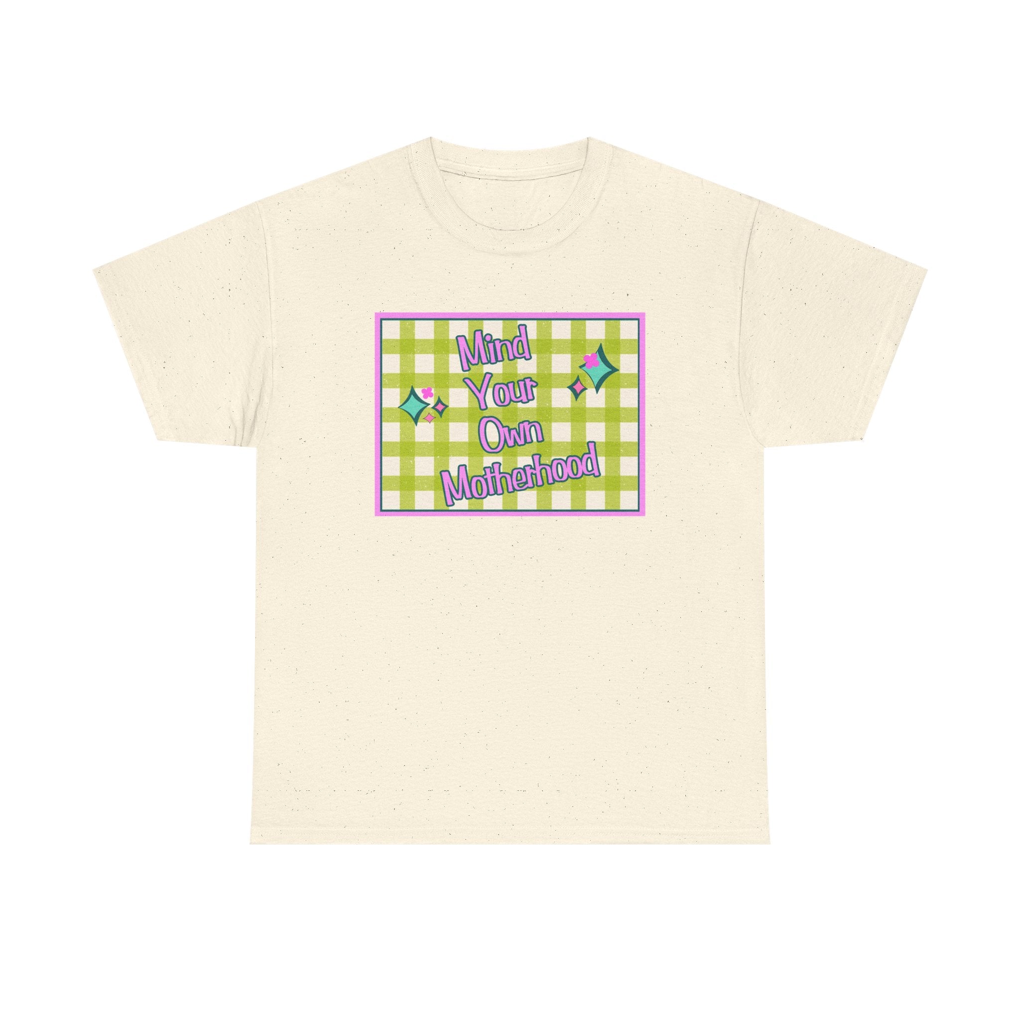 Mind Your Own Motherhood Tee — Feminist Retro Slogan T-Shirt