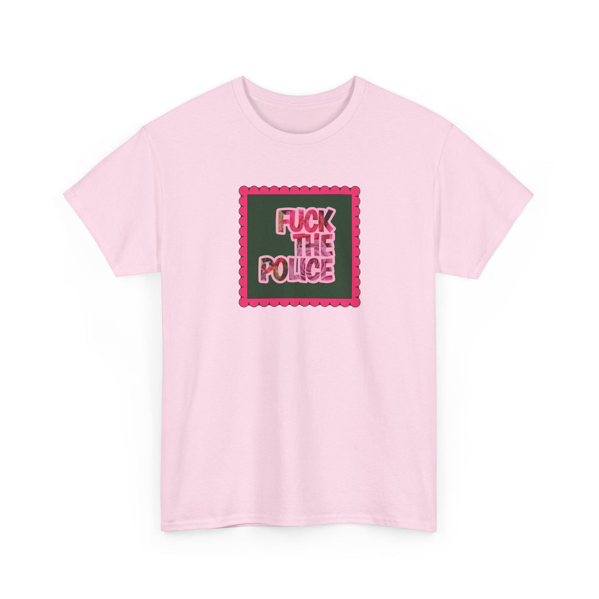 'Fuck The Police' Feminine Protest Graphic Unisex Cotton T-Shirt