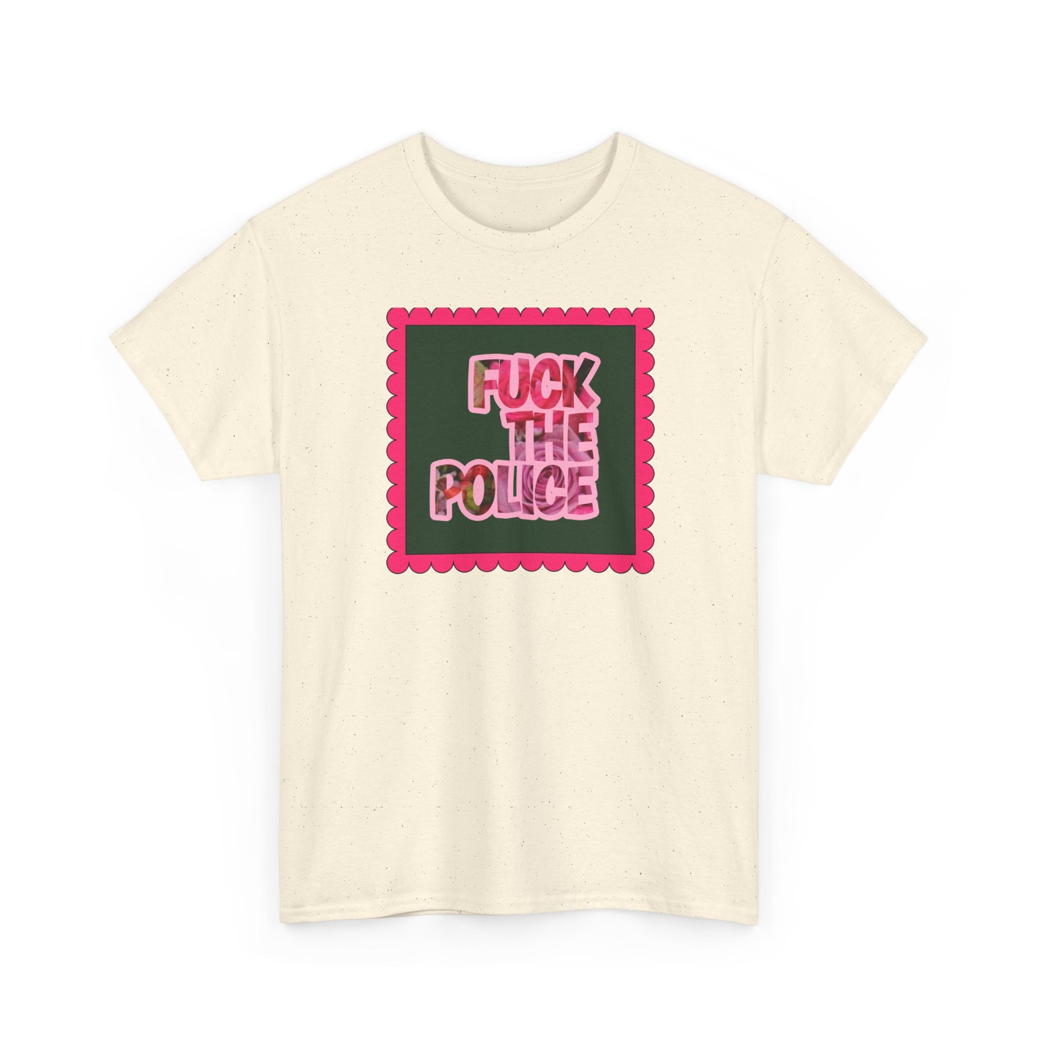 'Fuck The Police' Feminine Protest Graphic Unisex Cotton T-Shirt