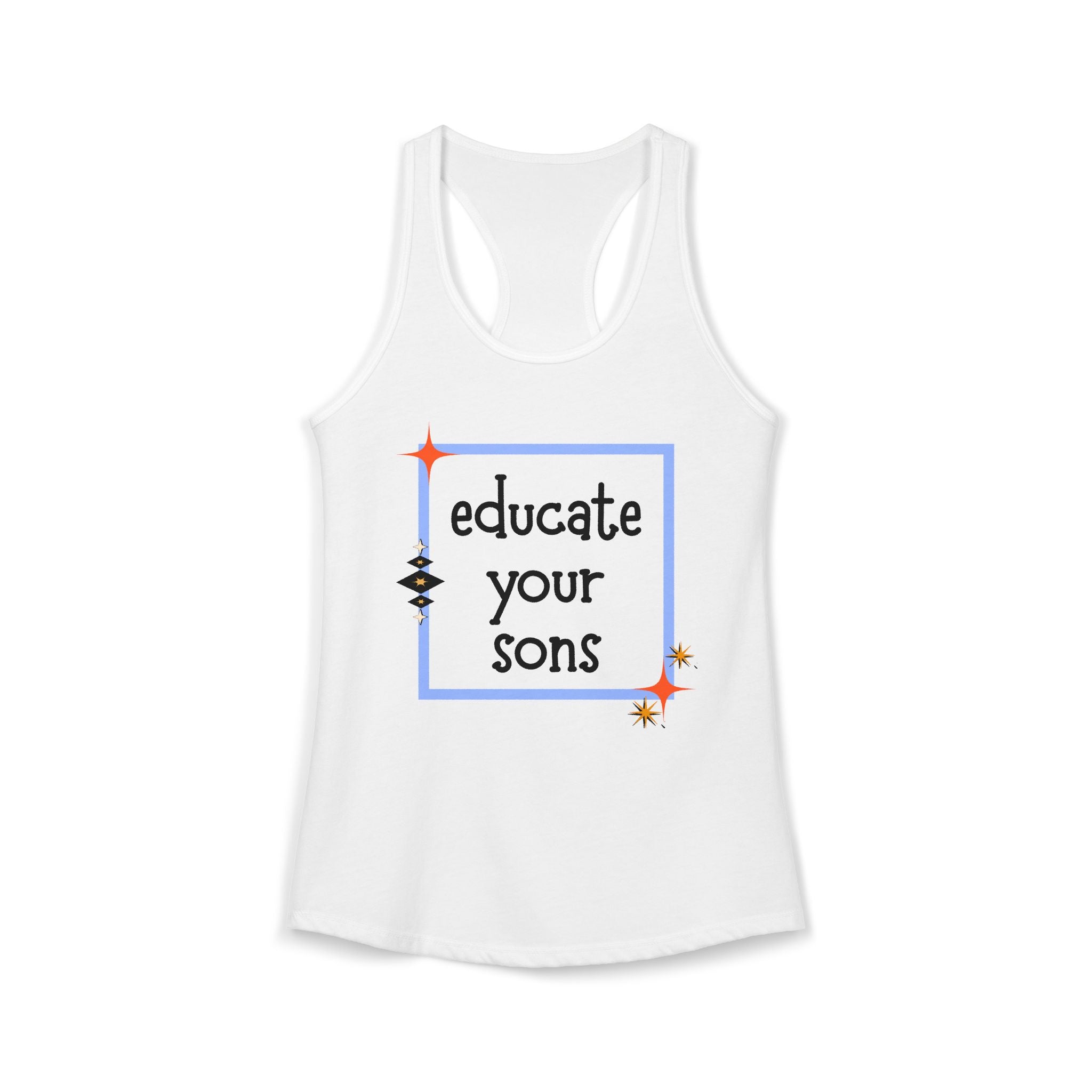 Educate Your Sons Women's Feminist Statement Tank