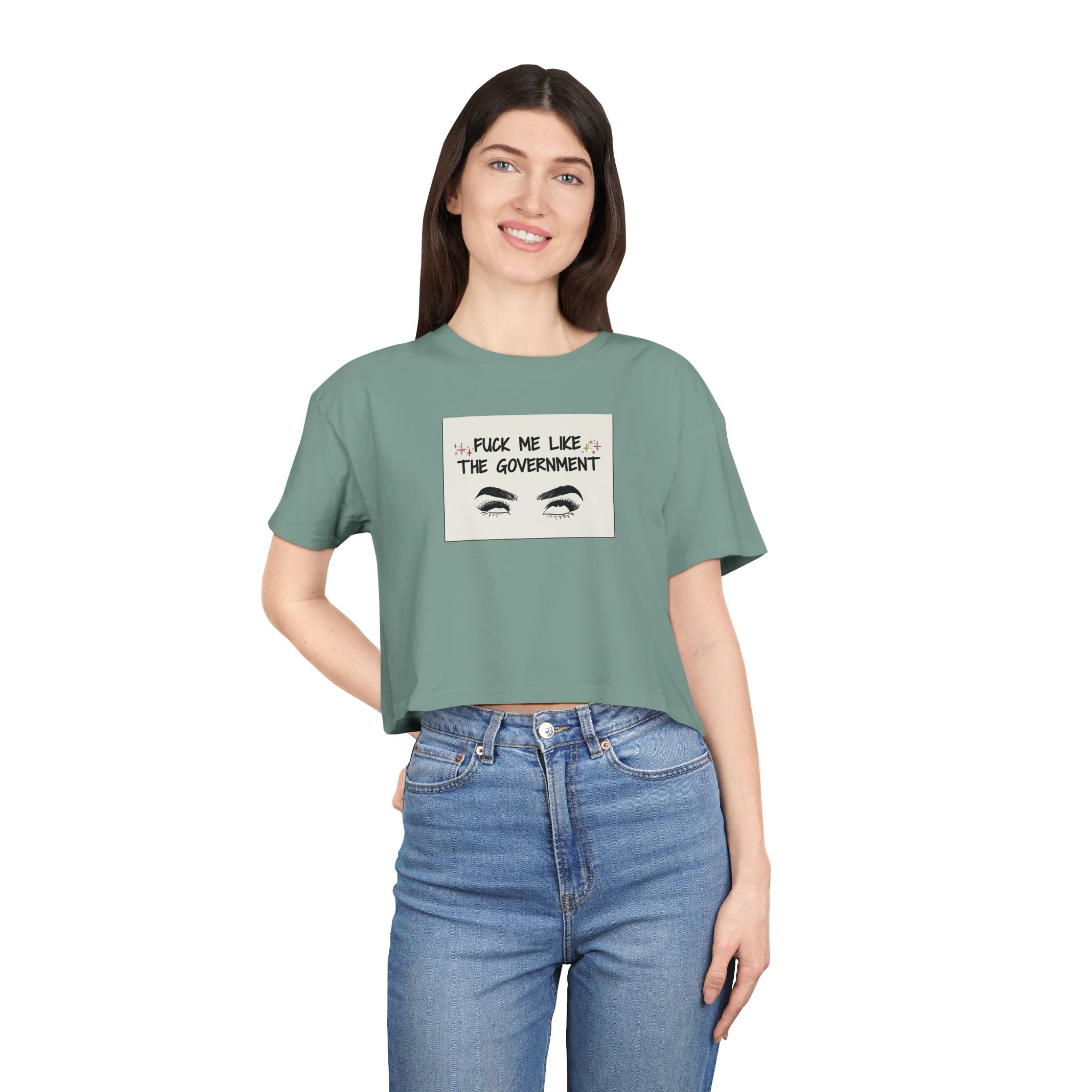 Fuck Me Like The Government - Statement Crop Top Tee