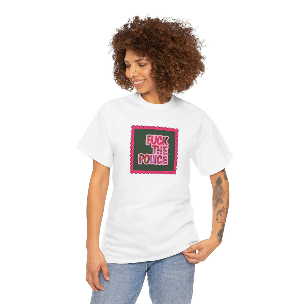 'Fuck The Police' Feminine Protest Graphic Unisex Cotton T-Shirt