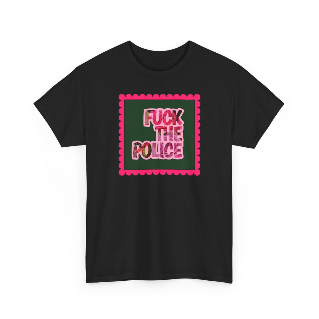 'Fuck The Police' Feminine Protest Graphic Unisex Cotton T-Shirt