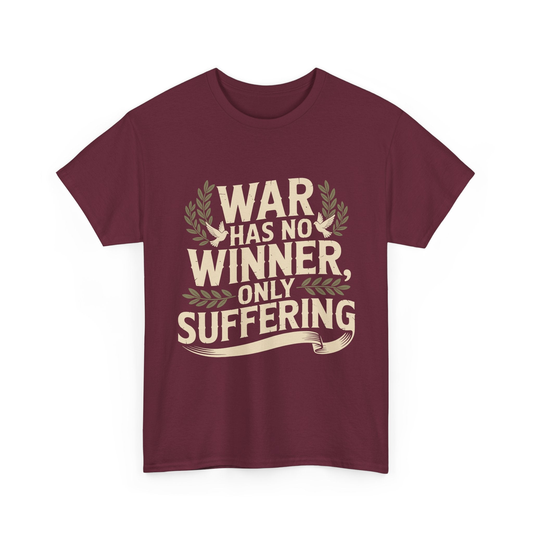 Anti-War Tee — "War Has No Winner, Only Suffering" Peace Shirt