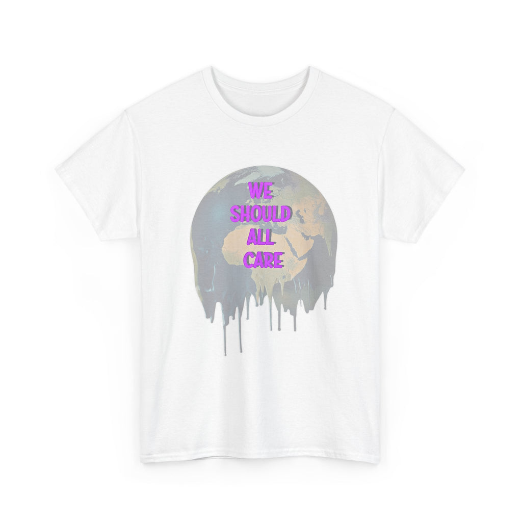 We Should All Care Climate Awareness T-Shirt