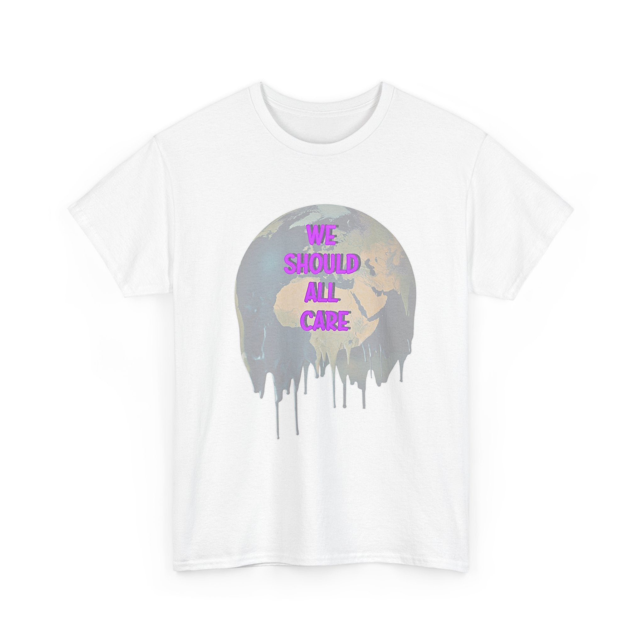 We Should All Care Climate Awareness T-Shirt