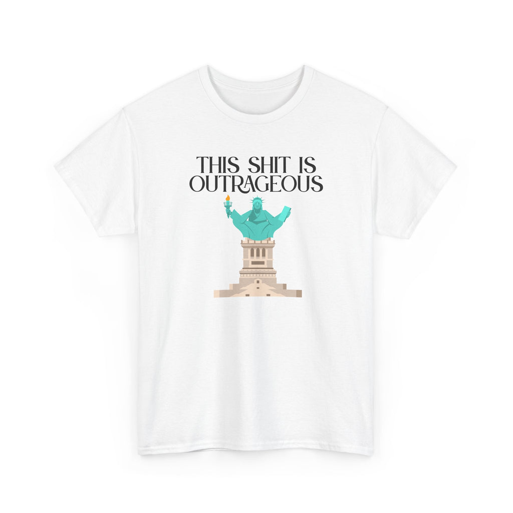 'This Shit Is Outrageous' Funny Statue of Liberty Graphic Unisex Cotton T-Shirt