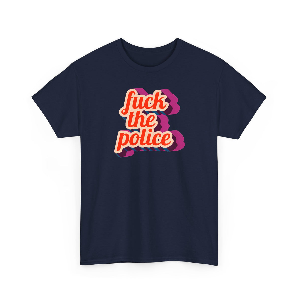 Fuck the Police Retro Script Unisex Cotton Protest T-shirt
