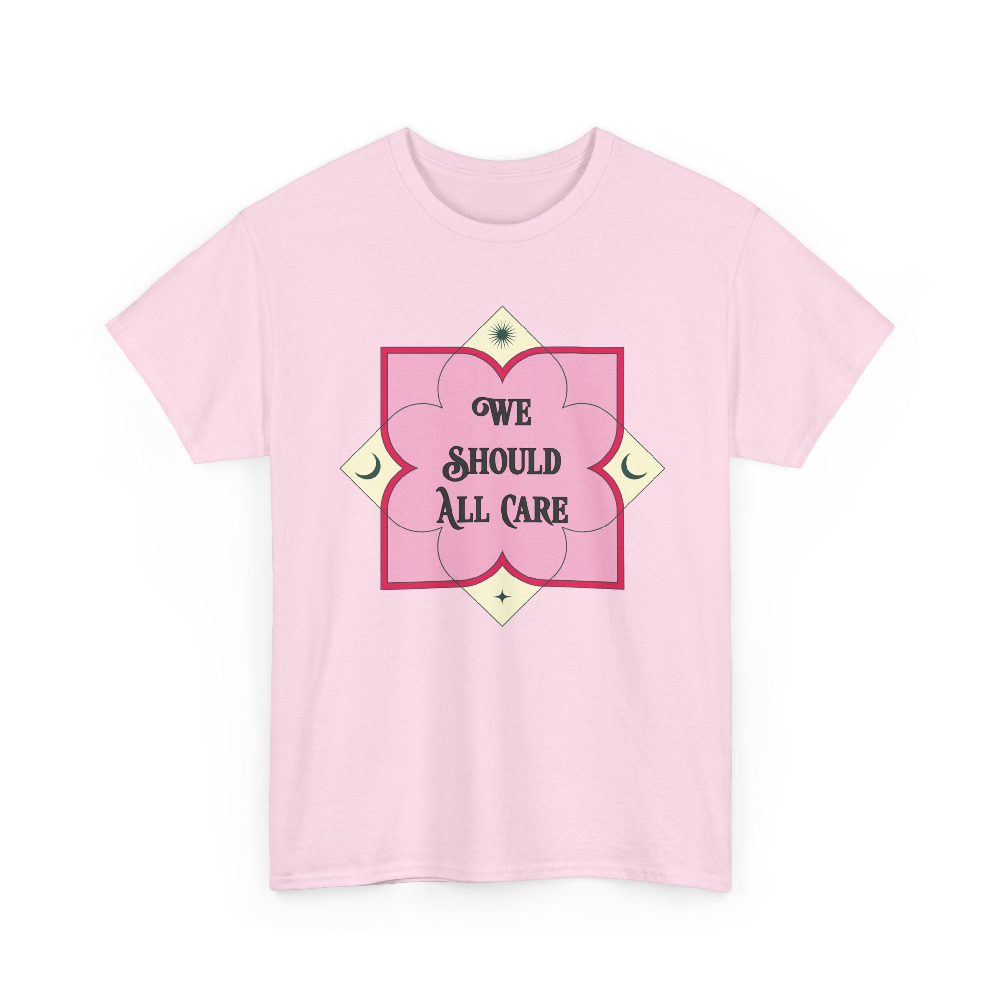 We Should All Care T-Shirt — Pink Floral Compassion Graphic Tee