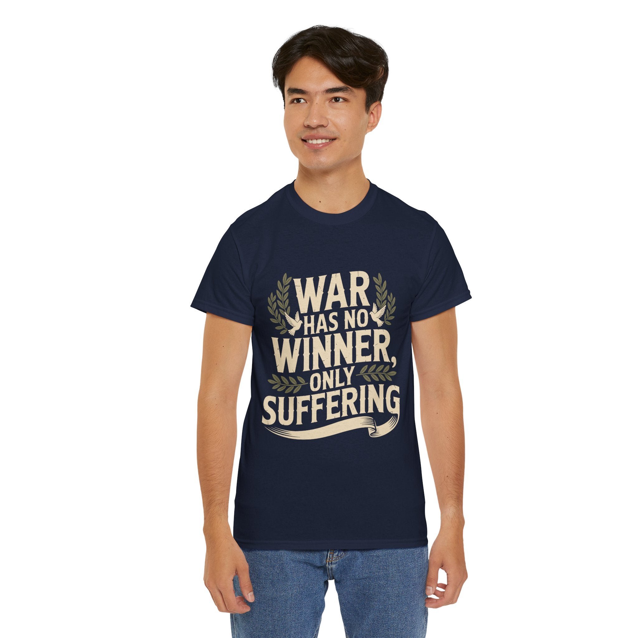 Anti-War Tee — "War Has No Winner, Only Suffering" Peace Shirt