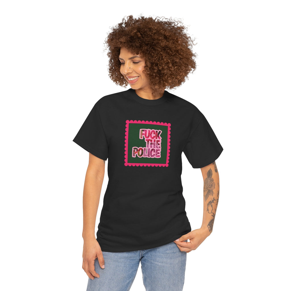 'Fuck The Police' Feminine Protest Graphic Unisex Cotton T-Shirt