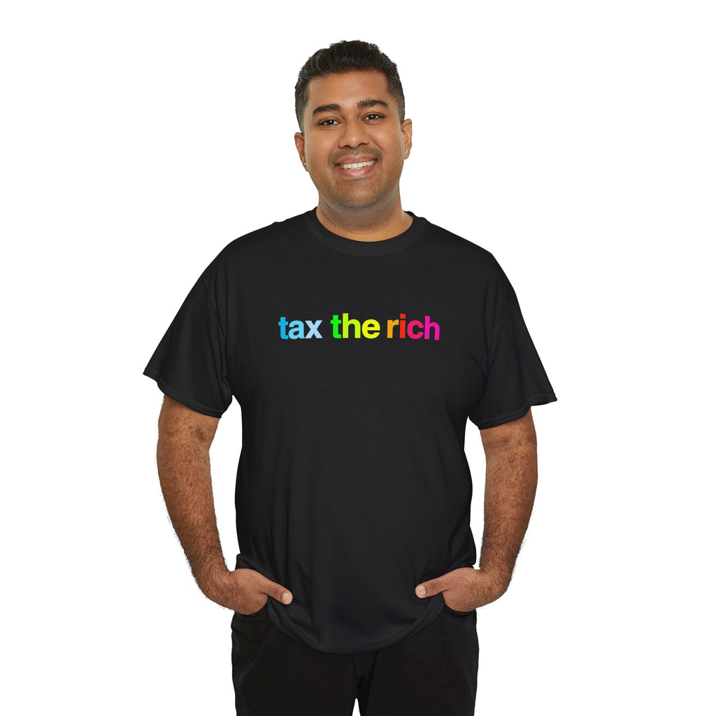 Tax The Rich - Rainbow Script Unisex Heavy Cotton T-Shirt
