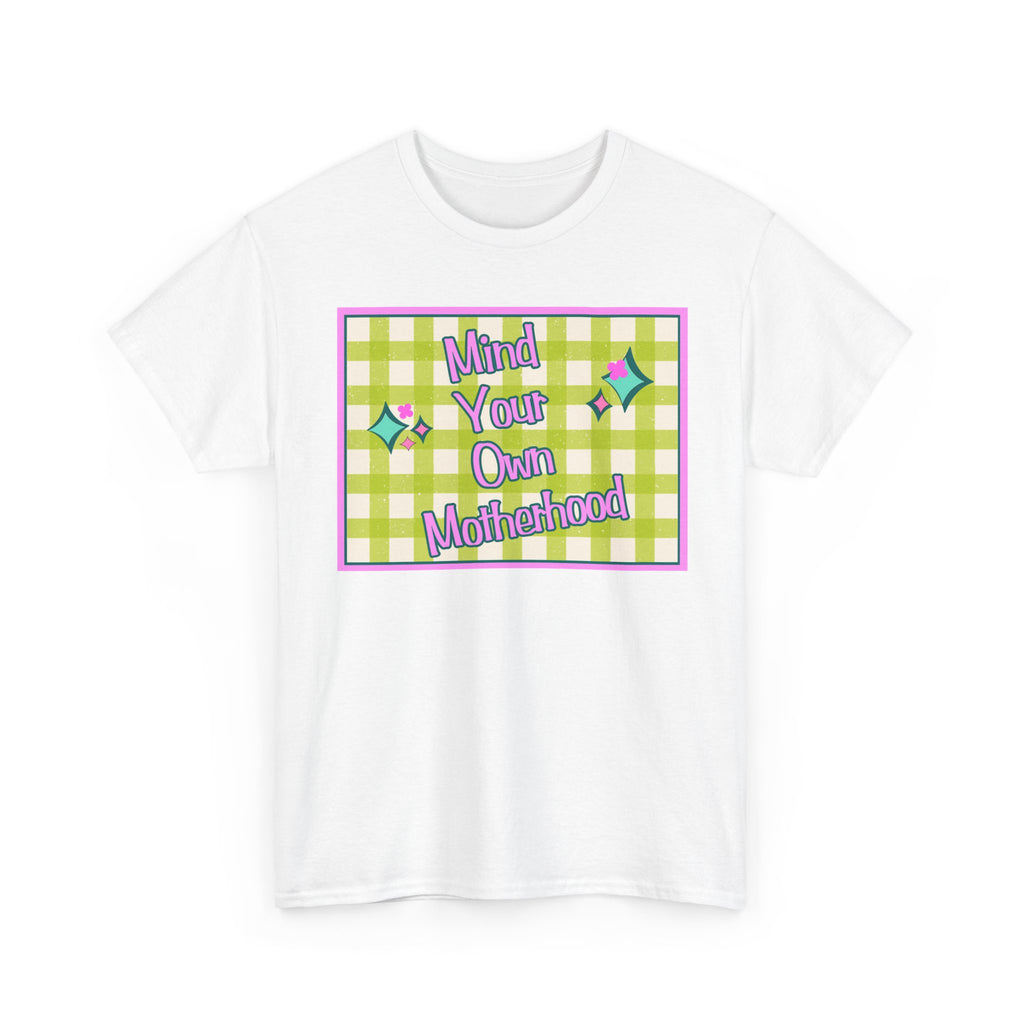 'Mind Your Own Motherhood' Feminist Retro Graphic Unisex Cotton T-Shirt