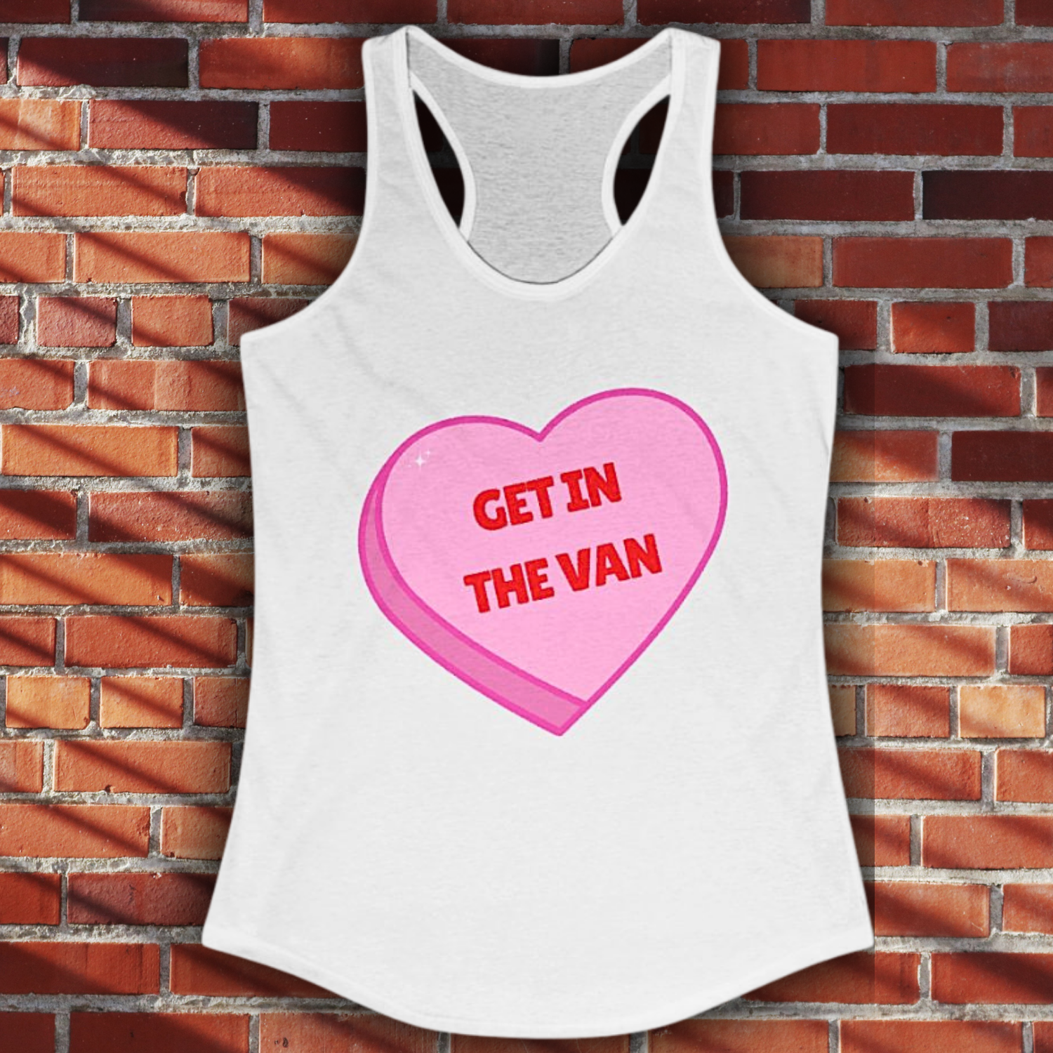 'Get in the Van' Conversation Heart Racerback Tank Y2K Pink Millennial Humor