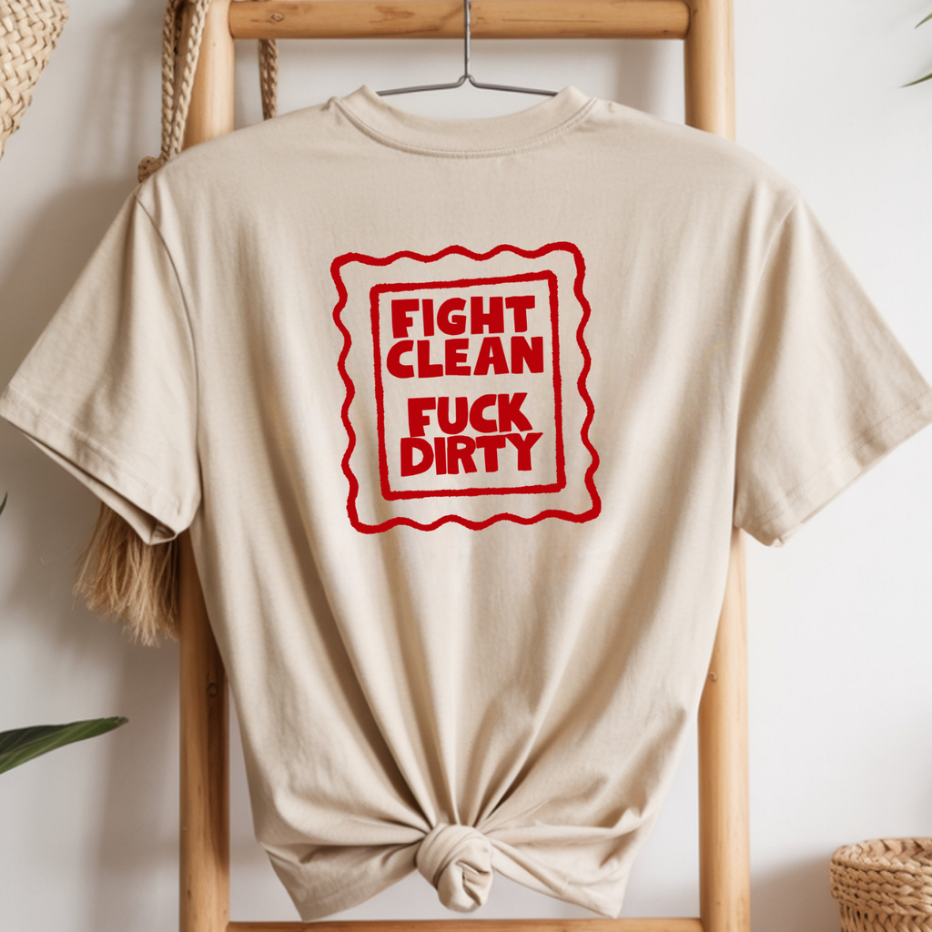 T-Shirt — "Fight Clean, Fuck Dirty" Bold Red Graphic Tee