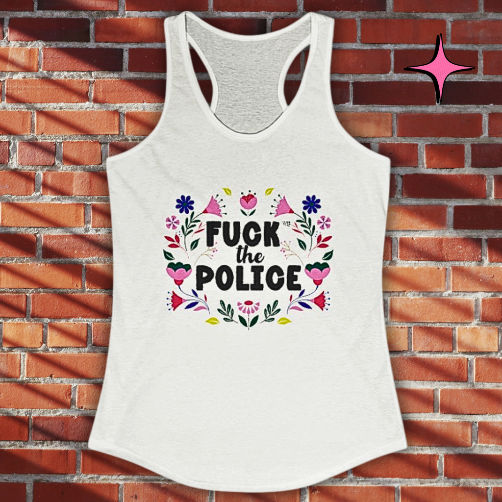 Boho Feminine 'Fuck The Police' Floral Racerback Tank