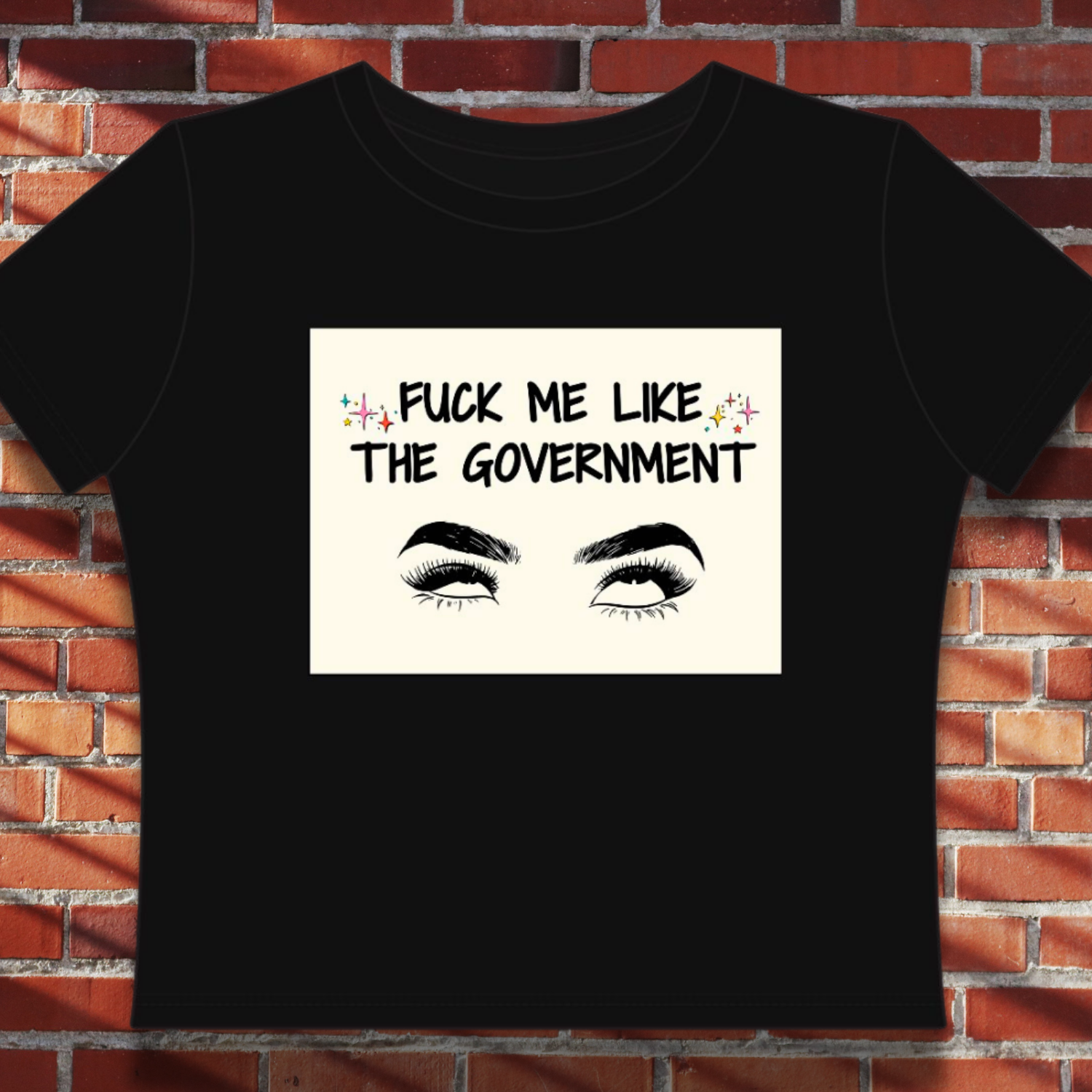 Fuck Me Like The Government Sassy Political Statement Top Graphic Baby Tee