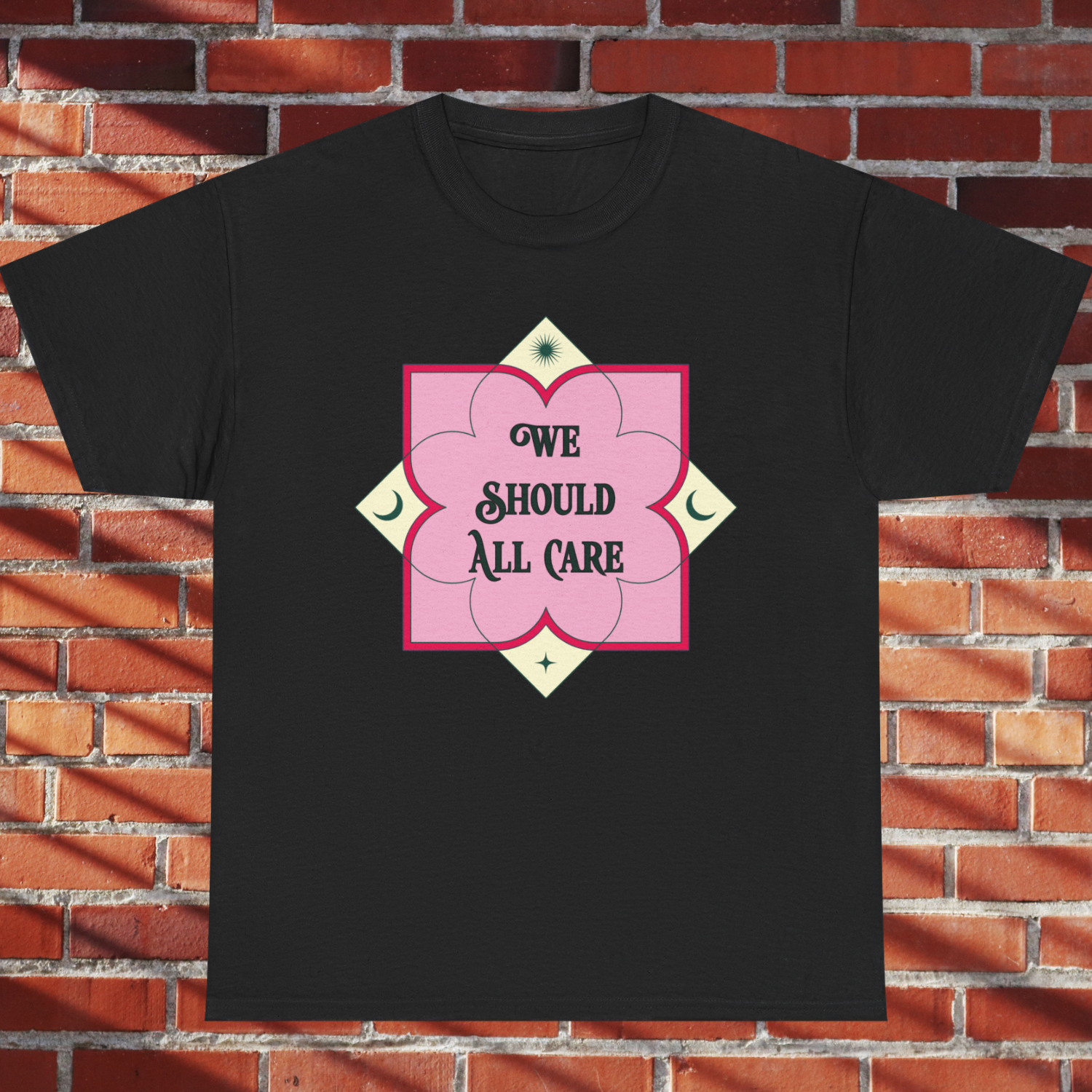 We Should All Care T-Shirt — Pink Floral Compassion Graphic Tee
