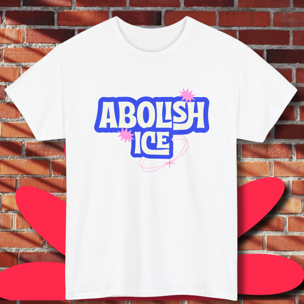 Abolish ICE Graphic Tee — Bold Political Statement T-Shirt