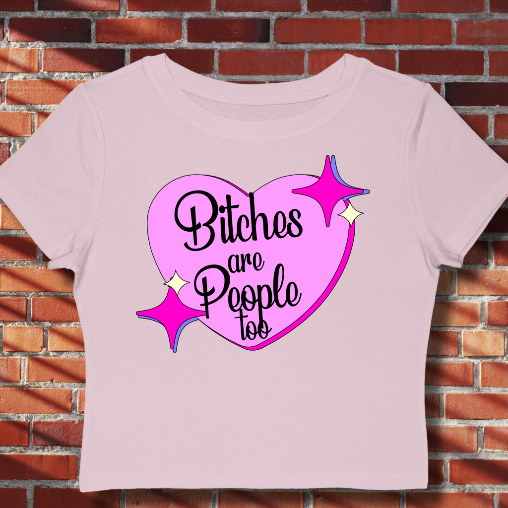 Bitches Are People Too Retro Heart Pink Women's Baby Tee