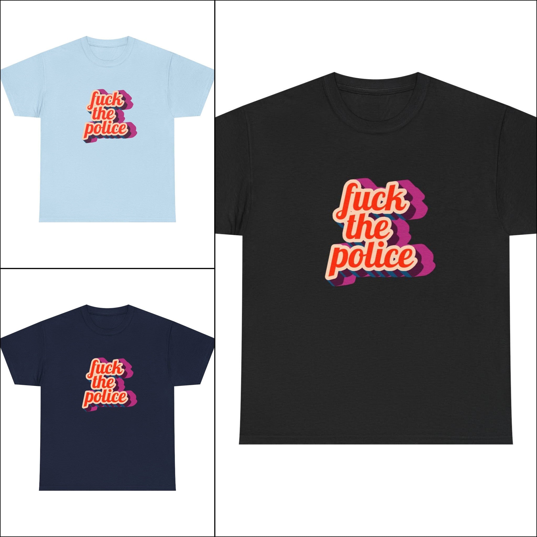 'Fuck the Police' Retro Script Unisex Cotton Protest T-shirt