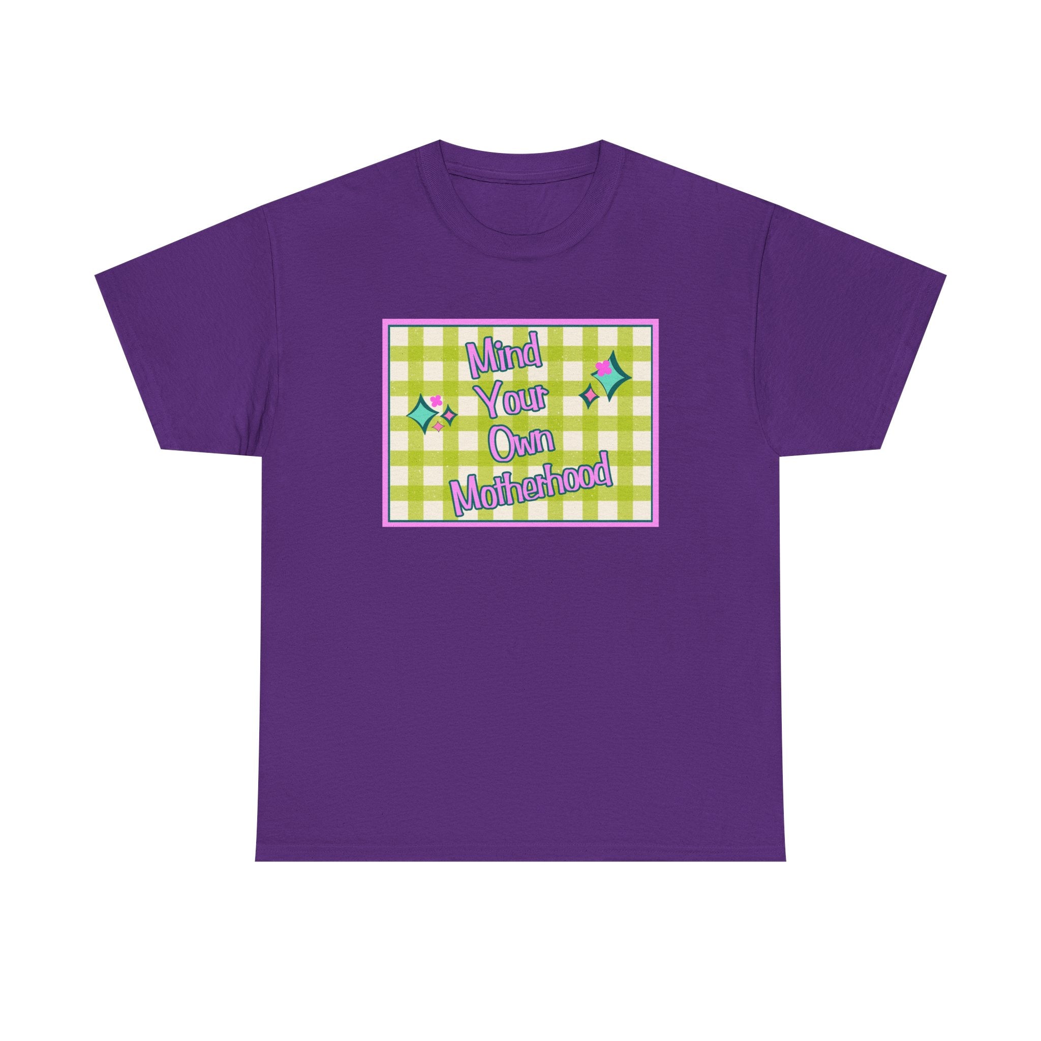 Mind Your Own Motherhood Tee — Feminist Retro Slogan T-Shirt