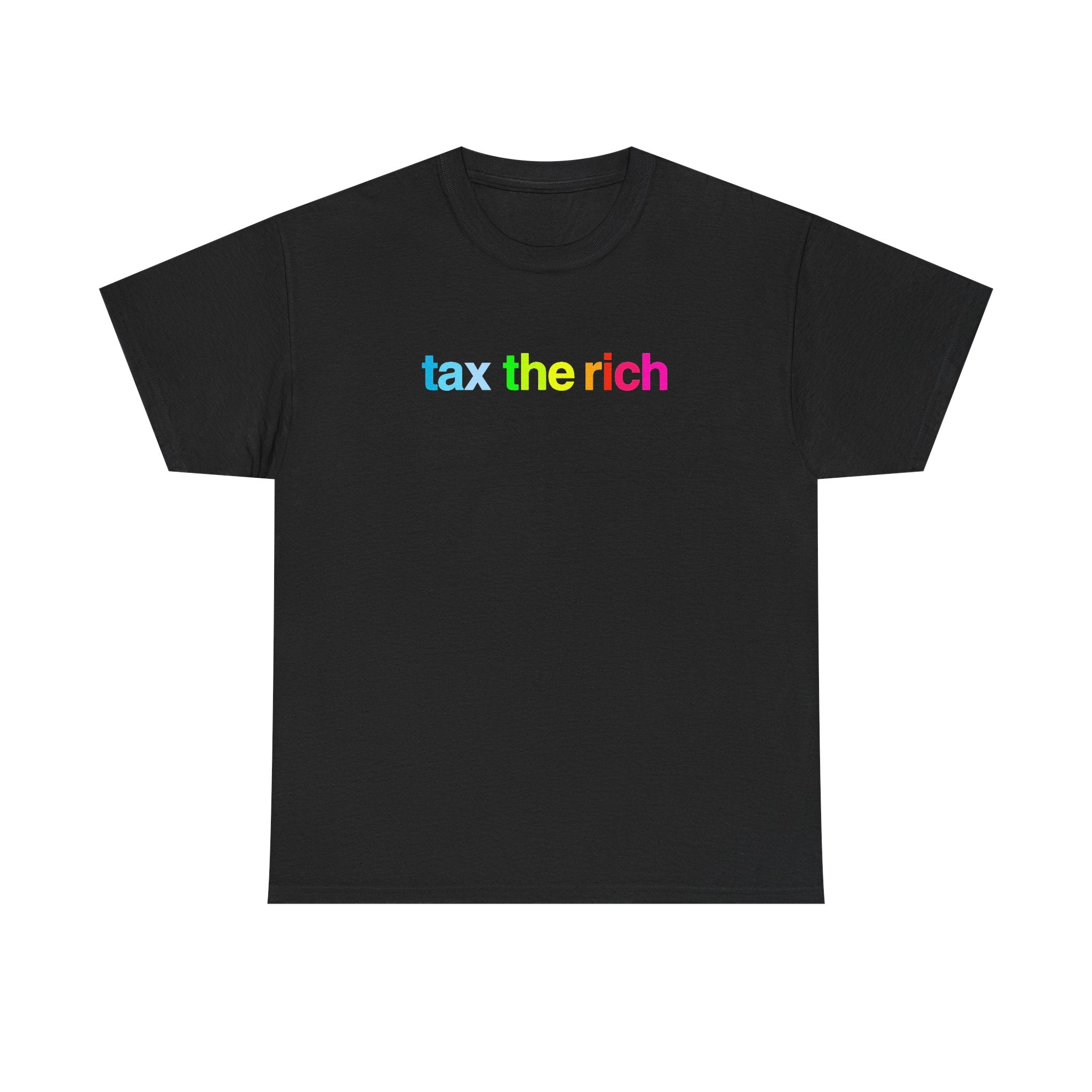 Tax The Rich - Rainbow Script Unisex Heavy Cotton T-Shirt