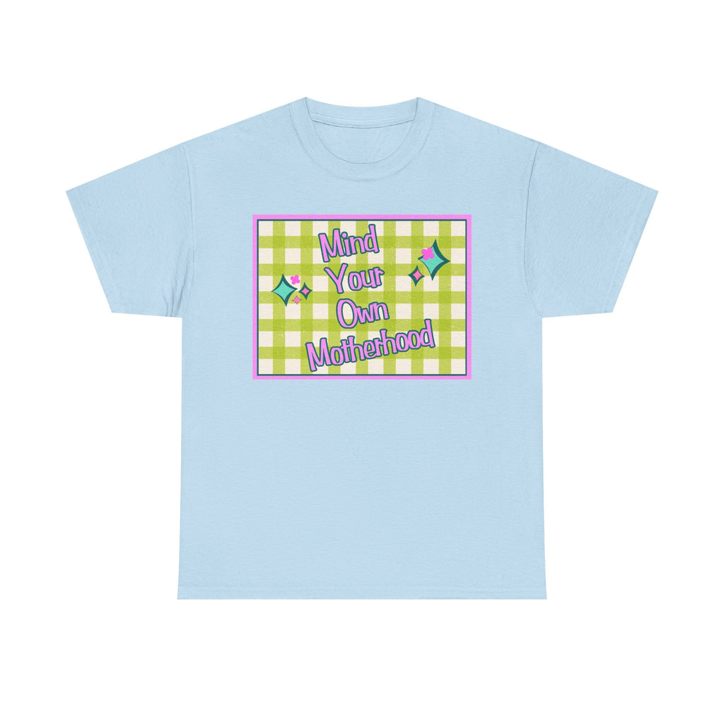 'Mind Your Own Motherhood' Feminist Retro Graphic Unisex Cotton T-Shirt