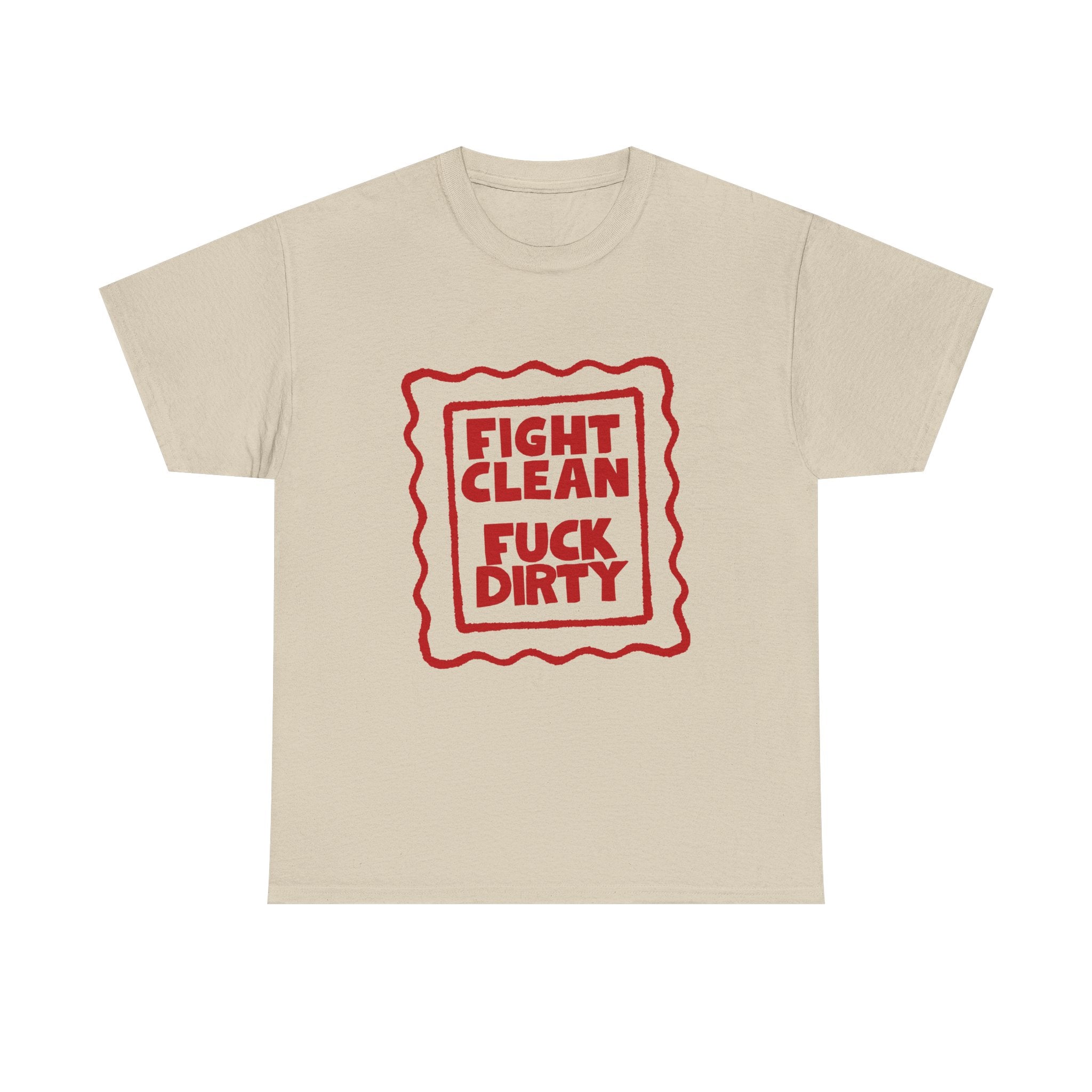 T-Shirt — "Fight Clean, Fuck Dirty" Bold Red Graphic Tee