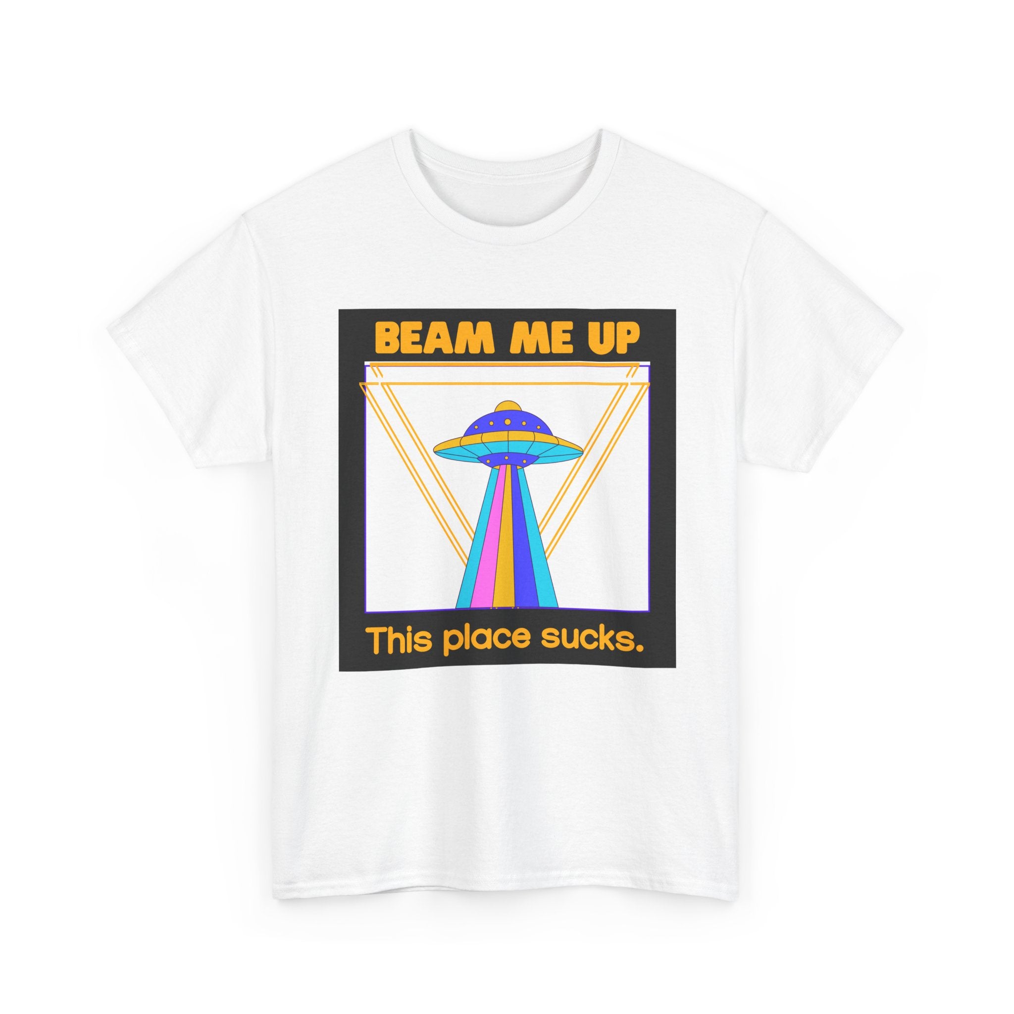 Beam Me Up Funny UFO T-Shirt — Colorful Alien Sarcasm Tee
